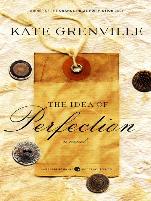 Title details for Idea of Perfection by Kate Grenville - Available